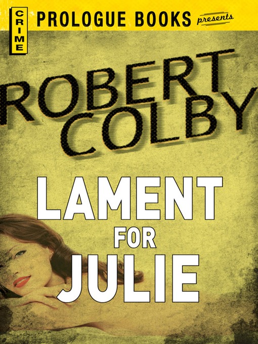 Title details for Lament for Julie by Robert Colby - Available